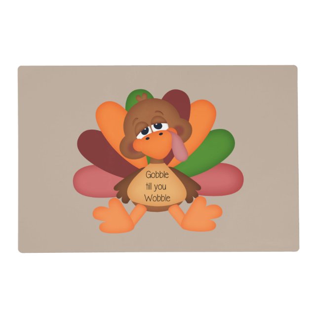 Cute Thanksgiving gobble till you wobble  Placemat (Front)