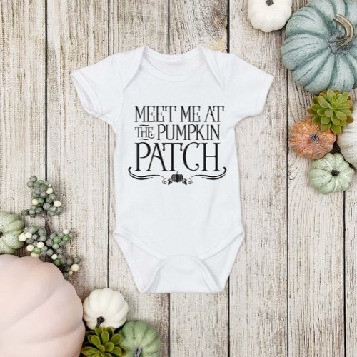 Cute Thanksgiving Meet Me at the Pumpkin Patch Baby Bodysuit