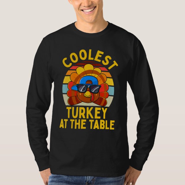 Cute Thanksgiving Toddler Boy Coolest Turkey At Th T-Shirt (Front)