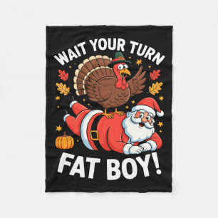 Cute Thanksgiving _ Turkey Design _ Wait Your Turn Fleece Blanket