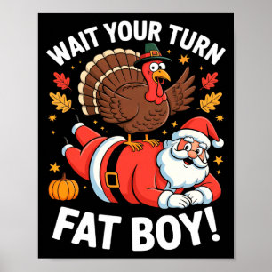 Cute Thanksgiving _ Turkey Design _ Wait Your Turn Poster