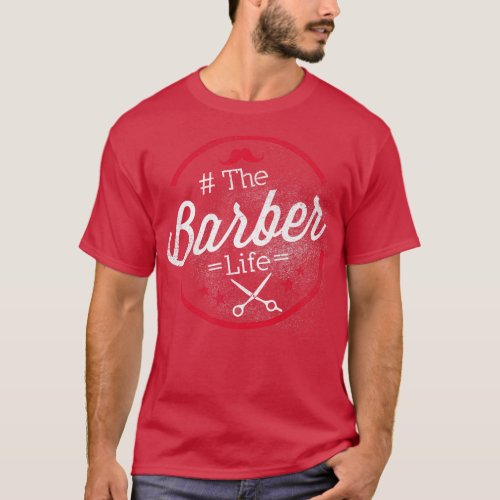Cute The Barber Life Professional Barbershop T_Shirt