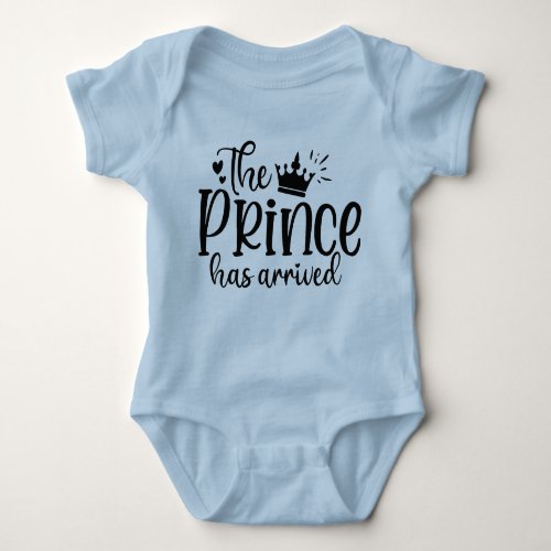 Cute the Prince has arrived baby boy Baby Bodysuit