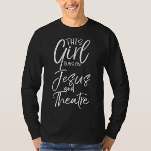 Cute Theater Actor Gift This Girl Runs on Jesus an T-Shirt