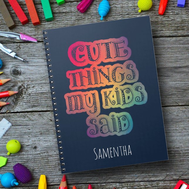 Cute Things My Kid Said Colorful Notebook (Creator Uploaded)
