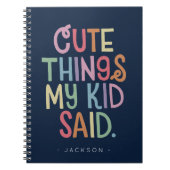 Cute Things My Kid Said Notebook (Front)