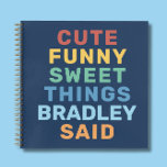 Cute Things My Kid Said Personalized Name Blue Notebook<br><div class="desc">Introducing the "Cute Things My Kid Said" Personalized Name Notebook - the perfect gift for moms, new moms, and anyone who wants to cherish and preserve the precious memories of their child's innocent and hilarious quotes! This unique notebook is designed to capture the funny and heartwarming things that kids say,...</div>