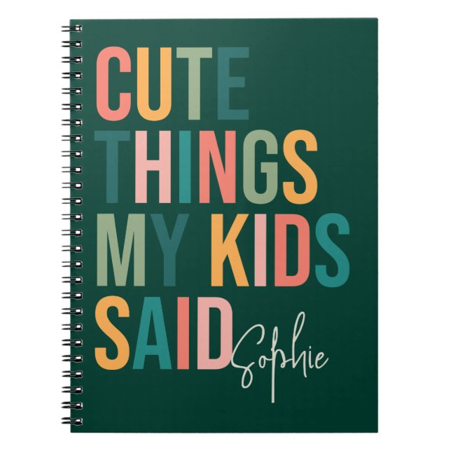 Cute Things My Kids Said - A Memorable Parent's Notebook (Front)