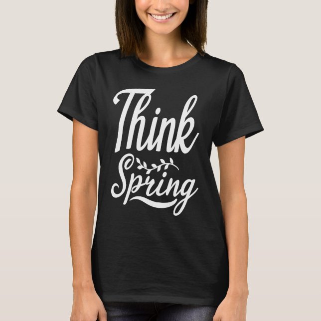Cute Think Spring Blooming Blissful Lively Nature  T-Shirt (Front)