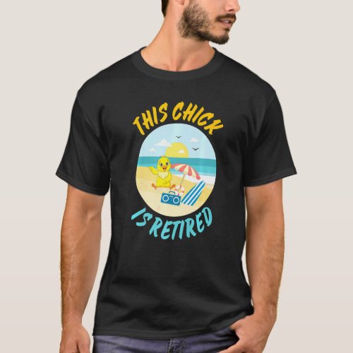 Cute  This Chick Is Retired Retirement Present T_Shirt