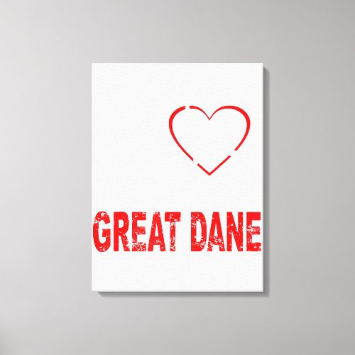 Cute This Girl Loves Her Great Dane Dog Lover Canvas Print