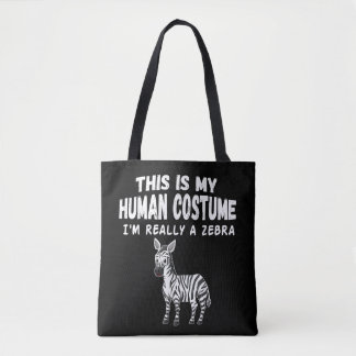 Cute This Is My Human Costume I'm Really A Zebra Tote Bag