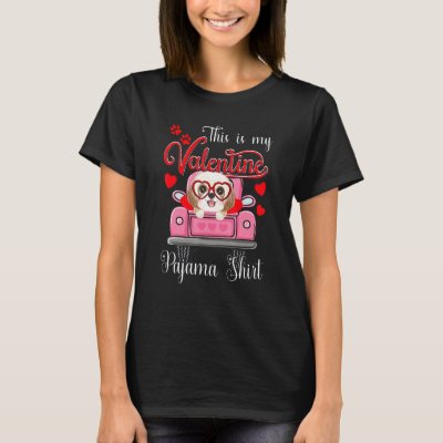 Cute This Is My Valentine Pajama Shih Tzu Dog Pupp T-Shirt