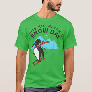 Cute This Kid Needs A Snow Day Skiing Penguin Out T-Shirt