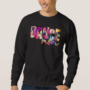 Cute Tie Dye Dance Mom Mothers Day Sweatshirt