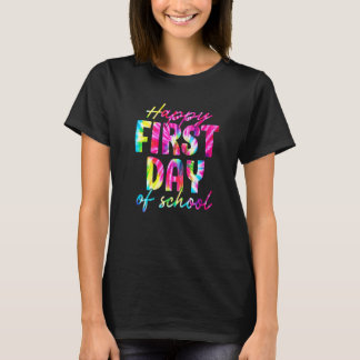 Cute Tie Dye Happy First Day Of School T-Shirt