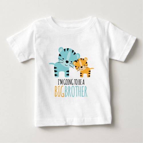 Cute Tiger Big Brother To Be Baby T_Shirt
