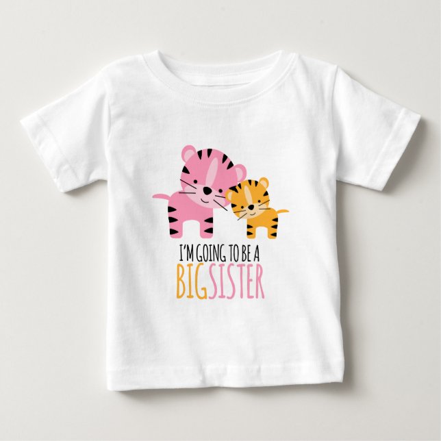 Cute Tigers "Big Sister To Be" Baby T-Shirt (Front)