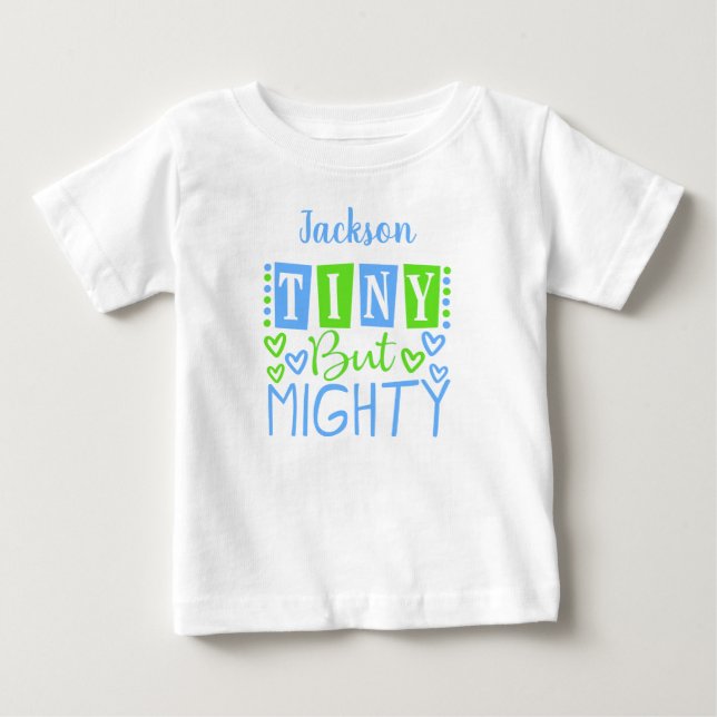 Cute Tiny But Mighty Blue Green Personalized Boy Baby T-Shirt (Front)