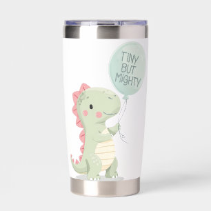 Cute "Tiny But Mighty" Dinosaur Insulated Tumbler