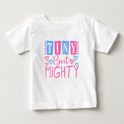 Cute Tiny But Mighty Pink Blue Girl Baby T_Shirt