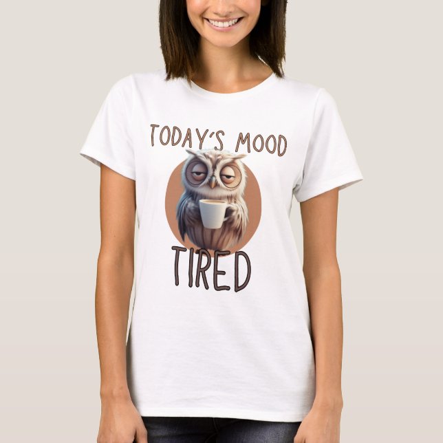 Cute Tired Owl Sarcastic Funny Womens  T-Shirt (Front)
