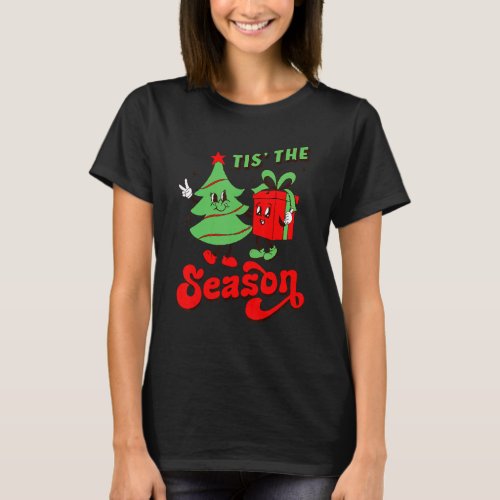 Cute Tis The Season Christmas Tree Present Christm T_Shirt