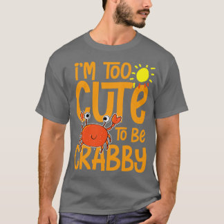 Cute to be crabby T-Shirt
