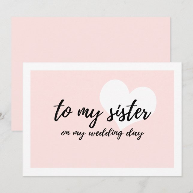 Cute "to my sister on my wedding day" invitation (Front/Back)