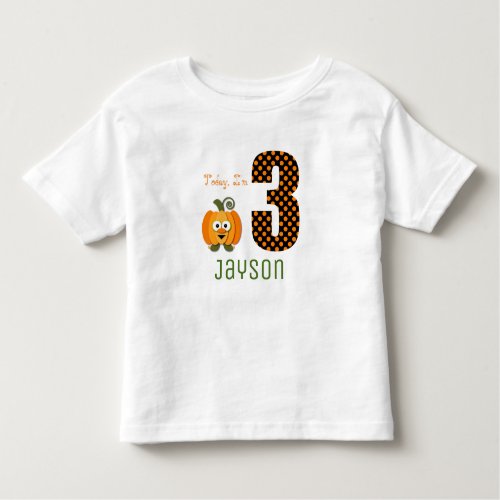 Cute Today Im 3 Orange Pumpkin Birthday Toddler T_shirt