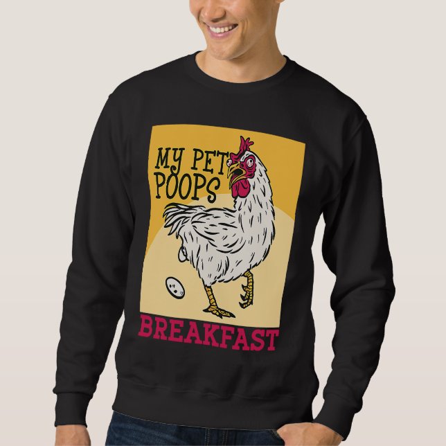 Cute toddler chicken butt my pet poops breakfast c sweatshirt (Front)