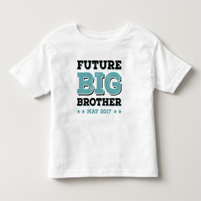 Cute Toddler Future Big Brother May 2017 funny Toddler T-shirt (Front)