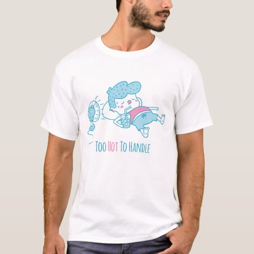Cute Too Hot to Handle Doodle Pun Tee