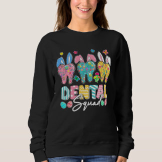Cute Tooth With Bunny Ear Easter Dental Squad Dent Sweatshirt