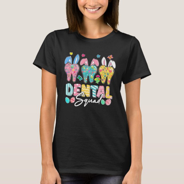 Cute Tooth With Bunny Ear Easter Dental Squad Dent T-Shirt (Front)