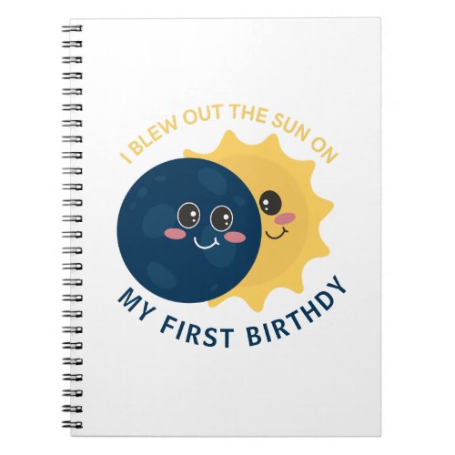 Cute Total Solar Eclipse First Birthday  Moon Sun Notebook