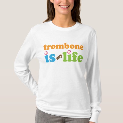 Cute Trombone is My Life T_Shirt