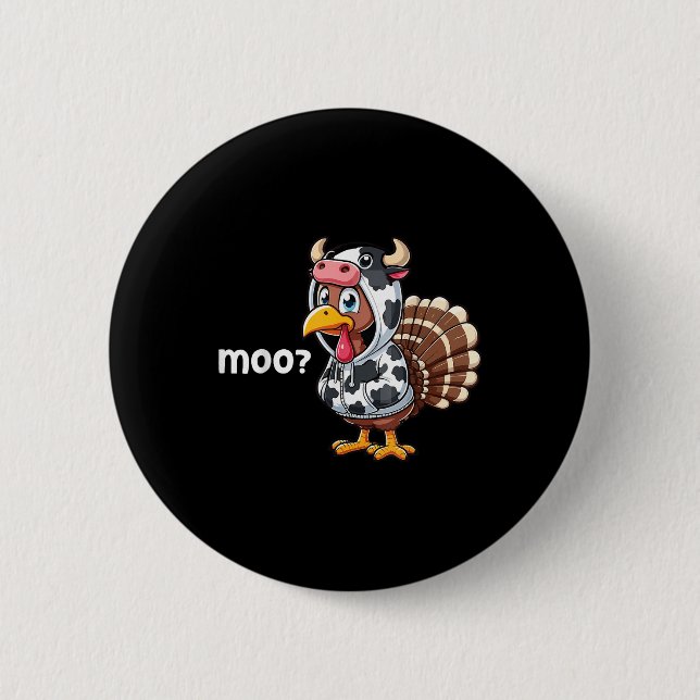 Cute Turkey Moo Cow Funny Turkey Trot Outfit Thank Button (Front)