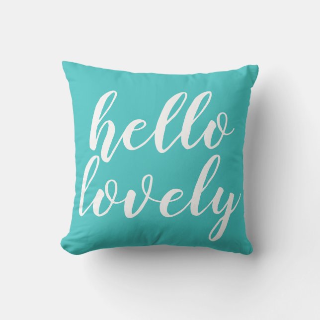 Cute Turquoise Hello Lovely Quote Pillow (Front)