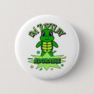 Cute Turtle Funny Quote Turtley Adorable Button