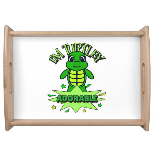 Cute Turtle Funny Quote Turtley Adorable Serving Tray