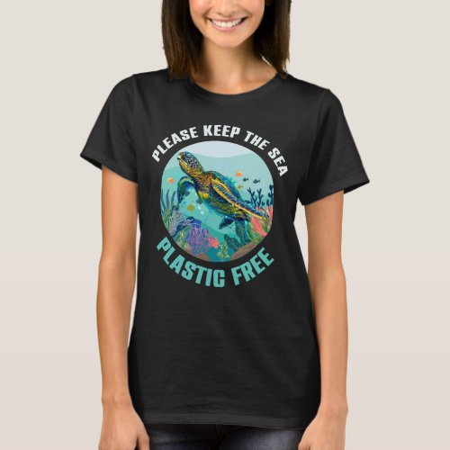 Cute Turtle Please Keep The Sea Plastic Free Save  T_Shirt