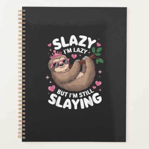 Cute Tween Girl Funny Animal Sloth Slay Meme Trend Planner