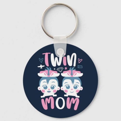 Cute Twin Mom of Baby Girls Cool Mama Mothers Day Keychain