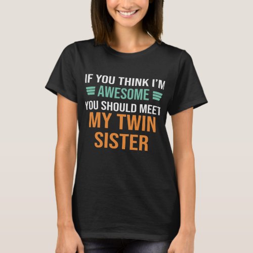 cute twin Sister word art  T_Shirt