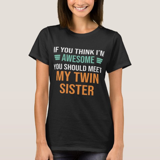 cute twin Sister word art  T-Shirt (Front)