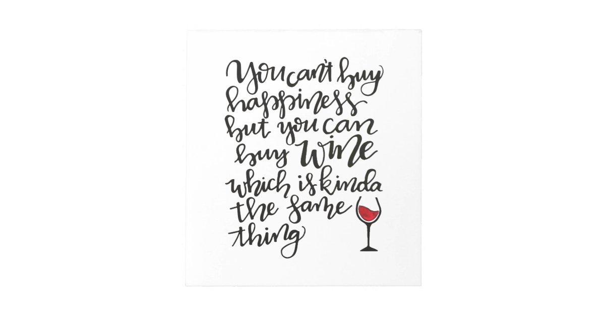 Cute Typography Wine Humor Notepad | Zazzle
