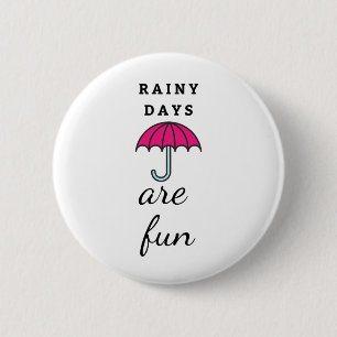 Cute Umbrella Rainy Days are Fun Text Button