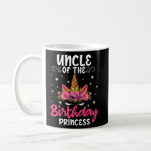 Cute Uncle Of The Birthday Princess Unicorn Siblin Coffee Mug