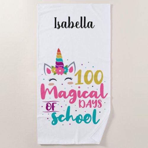 Cute Unicorn 100 Magical Days Of School Beach Towel